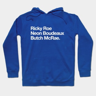 Ricky Roe, Neon Boudeaux, Butch McRae Hoodie